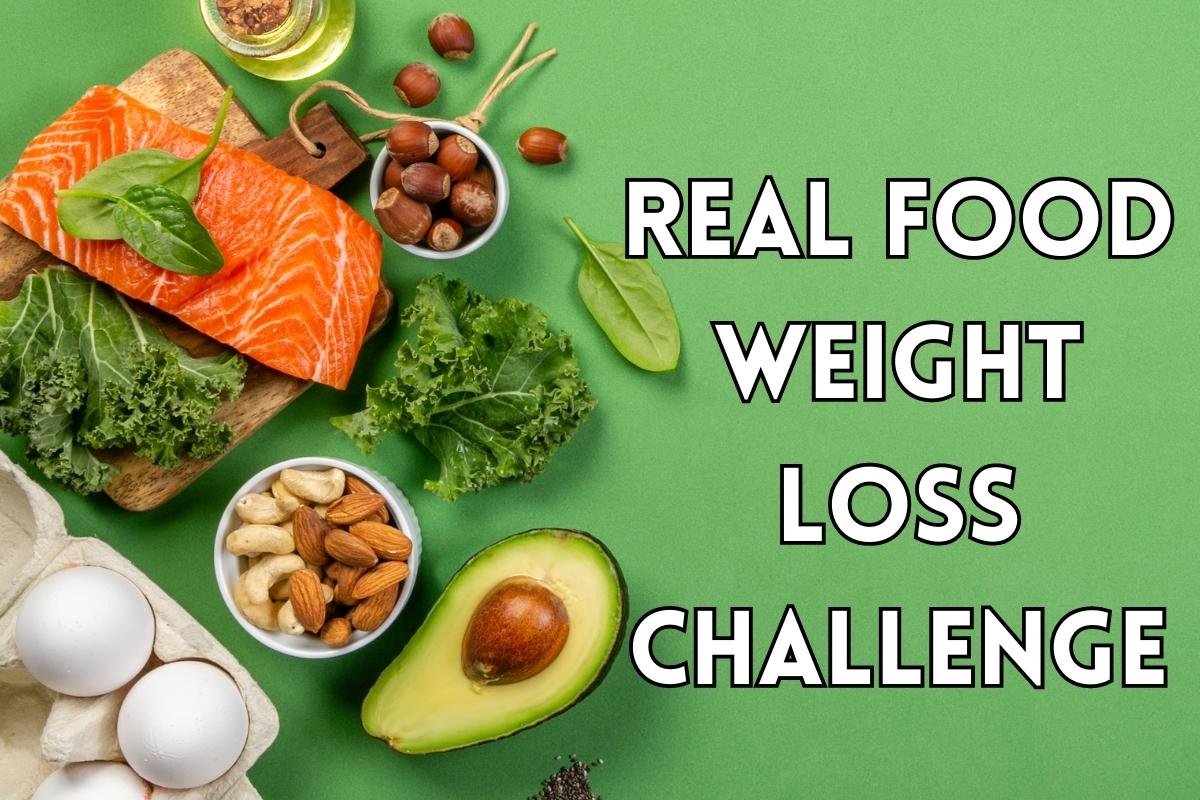 You are currently viewing The Real Food Weight Loss Challenge