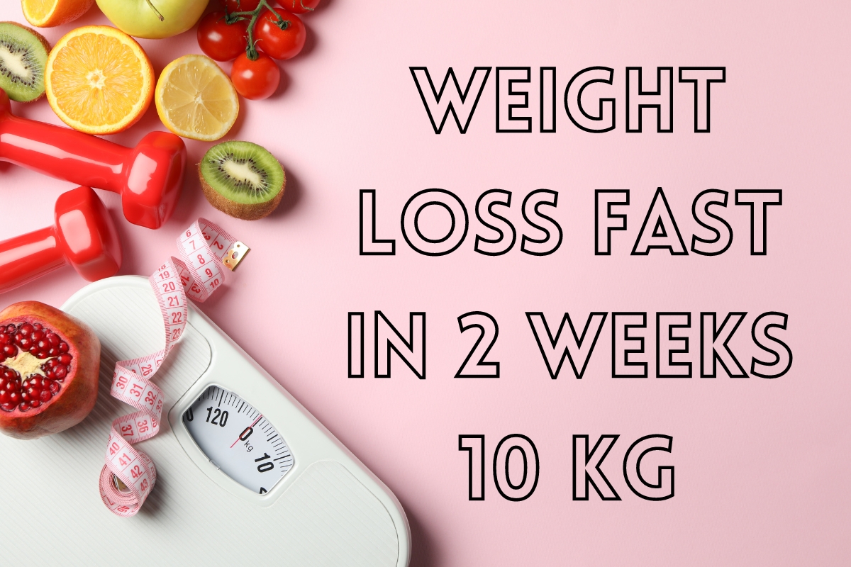 You are currently viewing how to lose weight fast in 2 weeks 10 kg Easily