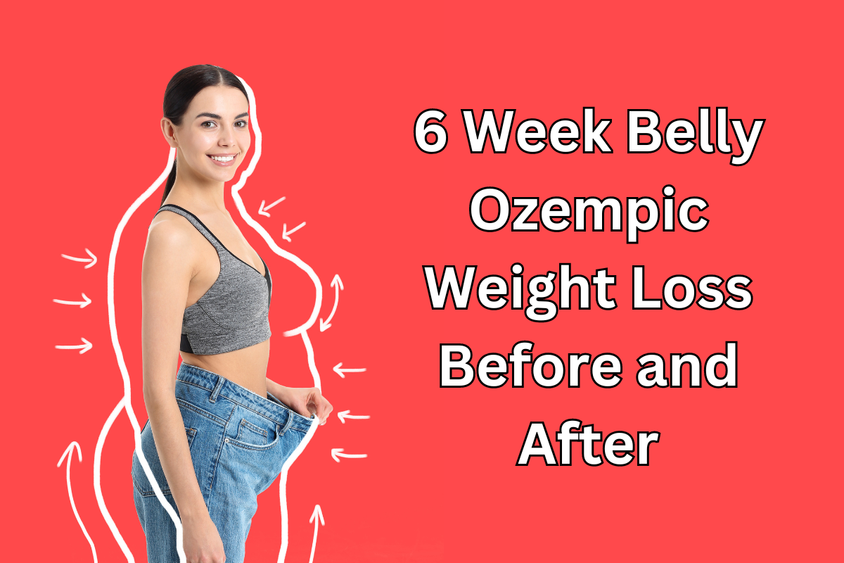 You are currently viewing Great 6 Week Belly Ozempic Weight Loss Before and After