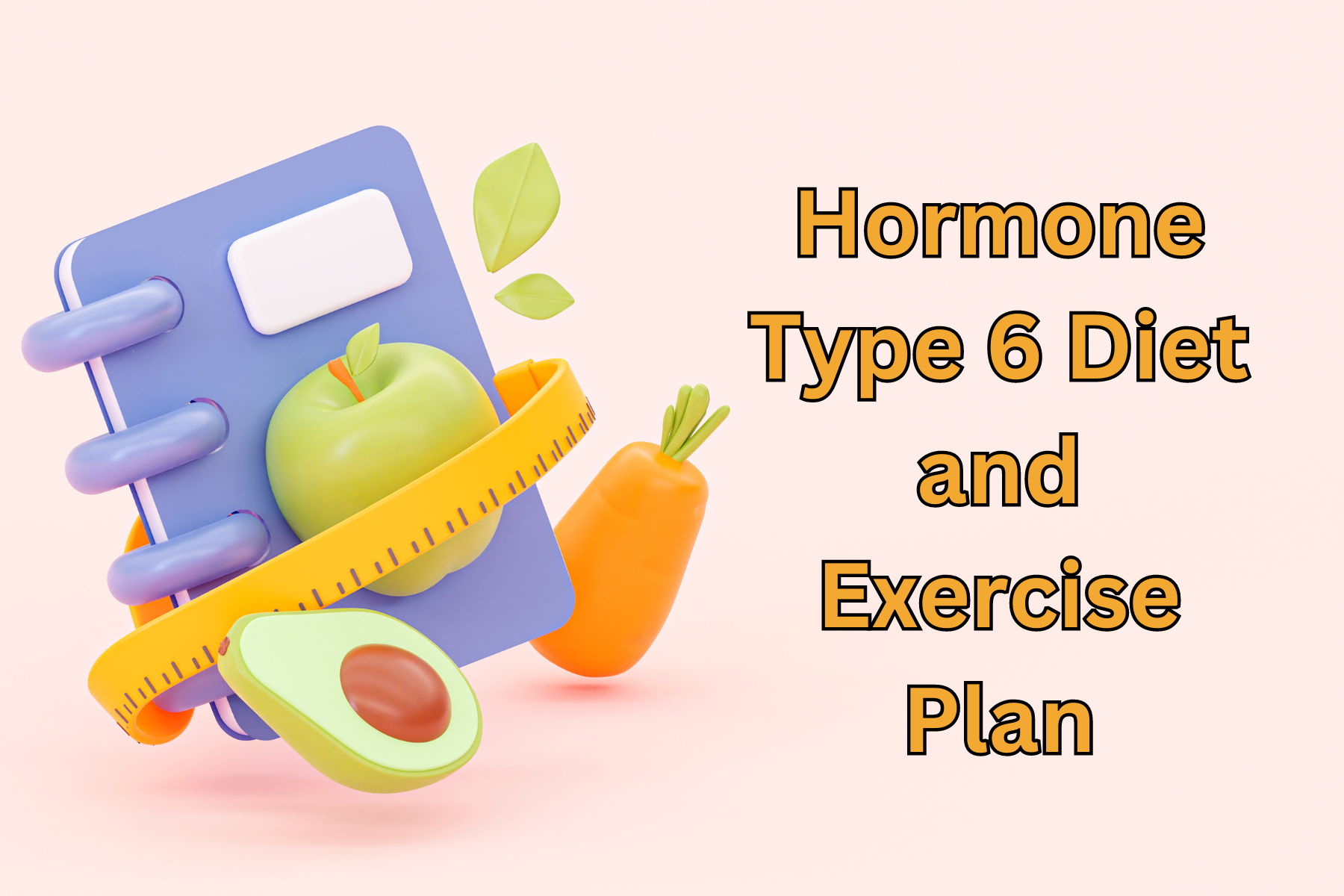 Read more about the article Hormone Type 6 Diet and Exercise Plan