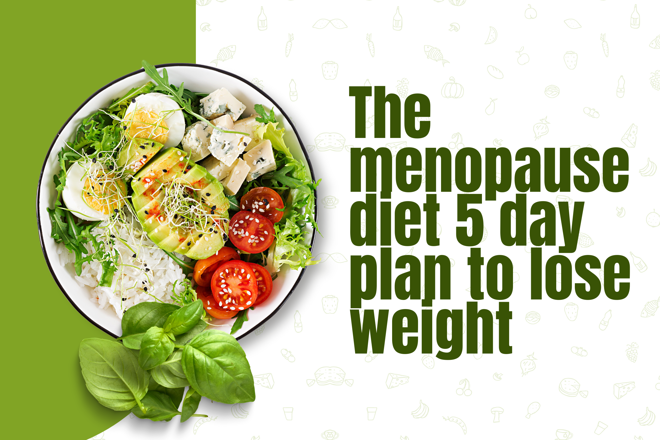 You are currently viewing The menopause diet 5 day plan to lose weight