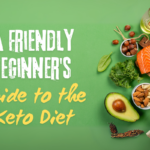 A Beginner’s Guide to the Keto Diet: How to Start and What to Expect