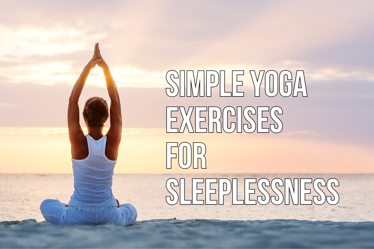 Read more about the article Simple Yoga Exercises for Sleeplessness You Can Do Before Bed