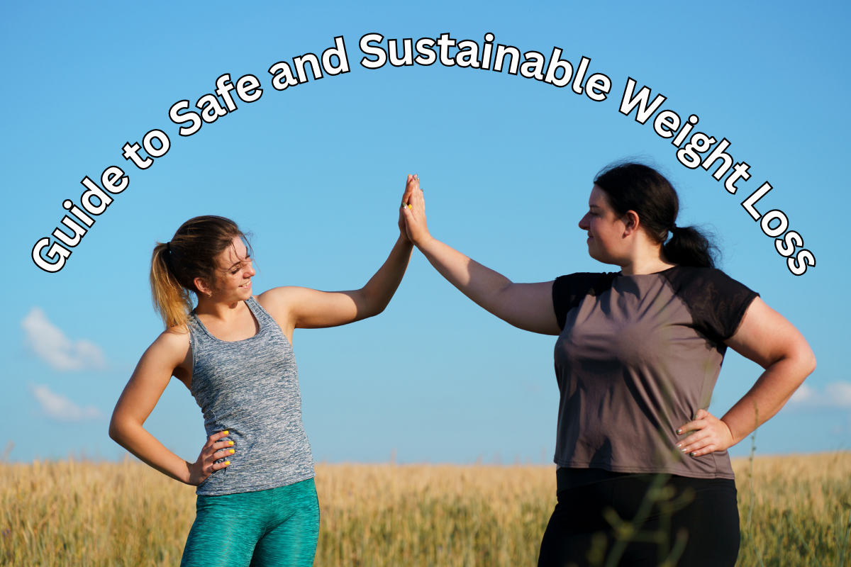 You are currently viewing A Comprehensive Guide to Safe and Sustainable Weight Loss