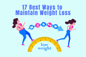 17 Best Ways to 
Maintain Weight Loss