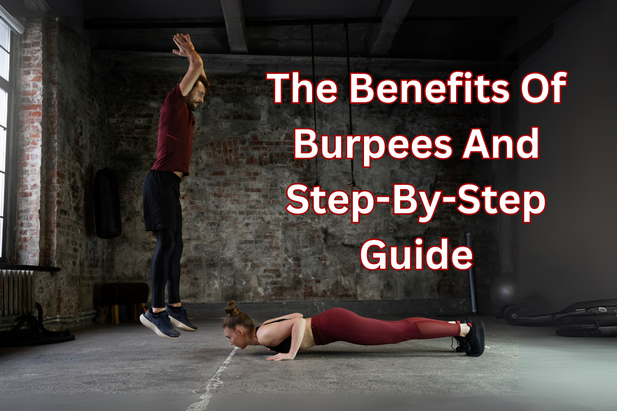 Read more about the article The Benefits of Burpees and a Step-by-Step Guide