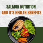 Salmon Nutrition And It’s Health Benefits