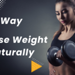 10 way to Losing Weight Naturally